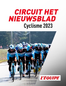 L'Equipe - Cyclisme : Circuit Het Nieuwsblad 2023