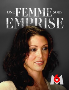 M6 - Une femme sous emprise