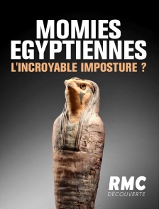 RMC Découverte - Momies égyptiennes, l'incroyable imposture ?