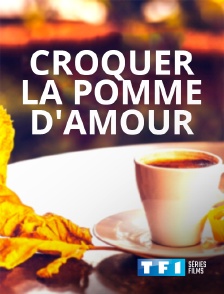 TF1 Séries Films - Croquer la pomme d'amour