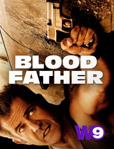 W9 - Blood Father