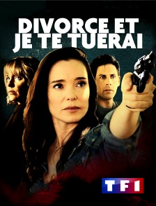 TF1 - Divorce et je te tuerai