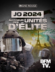 BFMTV - JO 2024 : au coeur des unités d'élite en replay