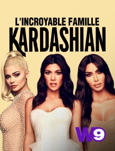 W9 - L'incroyable Famille Kardashian