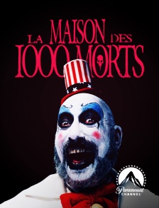 Paramount Channel - La maison des 1000 morts