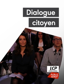 LCP Public Sénat - Dialogue citoyen