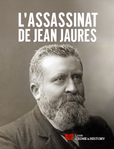 Love Crime & History - L'assassinat de Jean Jaurès