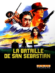 Paris Première - La bataille de San Sebastian