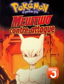 Canal J - Pokémon le premier film : Mewtwo contre-attaque