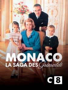 C8 - Monaco , la saga des Grimaldi