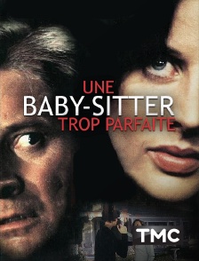 TMC - Une baby-sitter trop parfaite