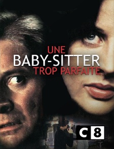 C8 - Une baby-sitter trop parfaite