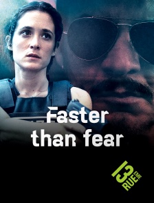 13EME RUE - Faster than fear