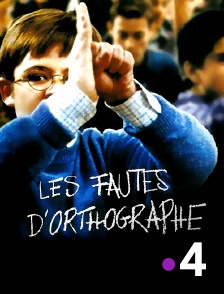 France 4 - Les fautes d'orthographe