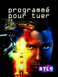 RTL 9 - Programmé pour tuer