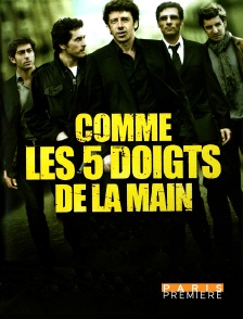 Paris Première - Comme les 5 doigts de la main