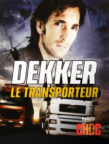 Molotov Channels CHOC - Dekker : le transporteur