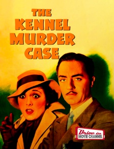 Drive-in Movie Channel - The Kennel Murder Case