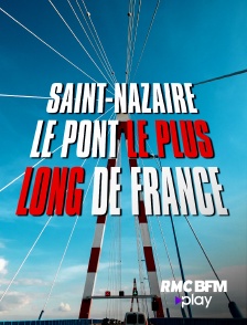 RMC BFM Play - Saint-Nazaire : le pont le plus long de France