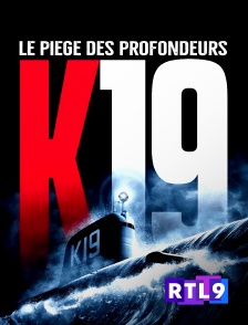 RTL 9 - K-19, le piège des profondeurs