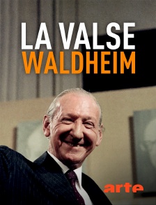 Arte - La valse Waldheim