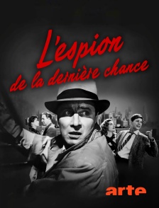 Arte - L'espion de la dernière chance