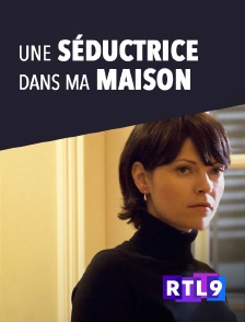 RTL 9 - Une séductrice dans ma maison