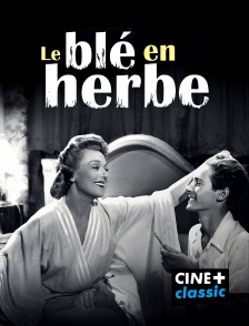 CINE+ Classic - Le blé en herbe