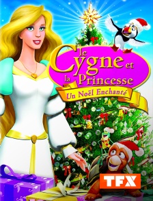 TFX - Le cygne et la princesse : un Noël enchanté