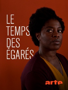 Arte - Le temps des égarés