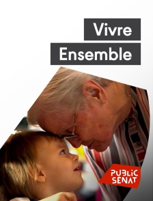 Public Sénat - Vivre ensemble