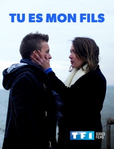 TF1 Séries Films - Tu es mon fils