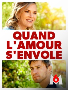 M6 - Quand l'amour s'envole