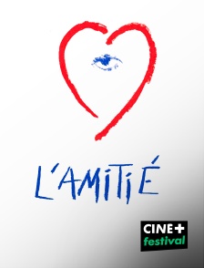 CINE+ Festival - L'amitié