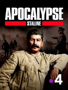 France 4 - Apocalypse Staline