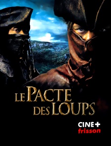 CINE+ Frisson - Le pacte des loups