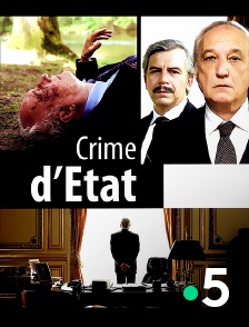 France 5 - Crime d'Etat