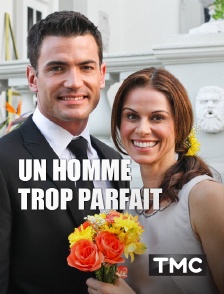 TMC - Un homme trop parfait