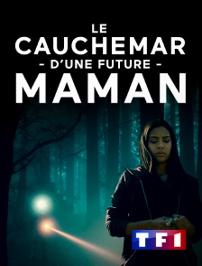 TF1 - Le cauchemar d'une future maman