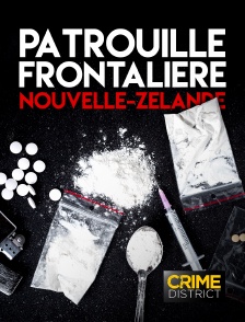 Crime District - Patrouille frontalière Nouvelle-Zélande