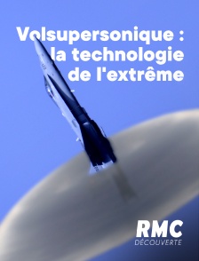 RMC Découverte - Vol supersonique : la technologie de l'extrême