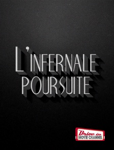 Drive-in Movie Channel - L'infernale poursuite