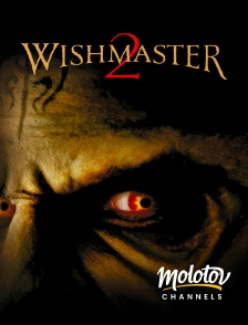 Molotov channels - Wishmaster 2 : Le mal ne meurt jamais