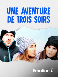 Emotion'L - Une aventure de trois soirs