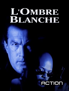 Action - L'ombre blanche