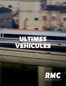 RMC Découverte - ULTIMES VEHICULES