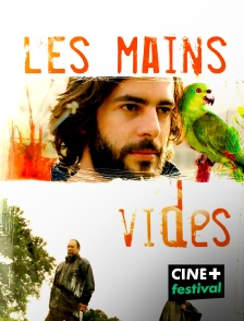 CINE+ Festival - Les mains vides