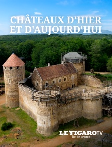 Le Figaro TV Île-de-France - Châteaux d'hier et d'aujourd'hui