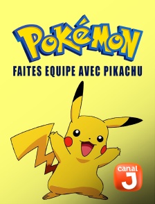 Canal J - Pokémon : Faites équipe avec Pikachu