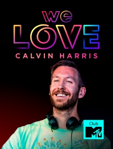 Club MTV - We Love Calvin Harris!